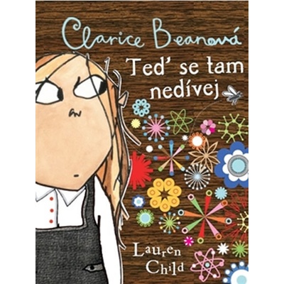 Clarice Beanová, teď se tam nedívej - Lauren Childová