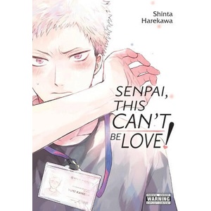 Senpai, This Can't Be Love! | HAREKAWA SHINTA (ISBN: 9781975380083)