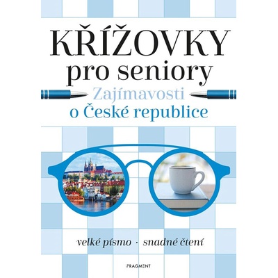 Křížovky pro seniory: Zajímavosti o České republice - kolektív autorov