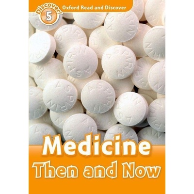 Oxford Read and Discover 5 Medicine Then and Now