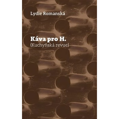 Káva pro H. - Lydie Romanská