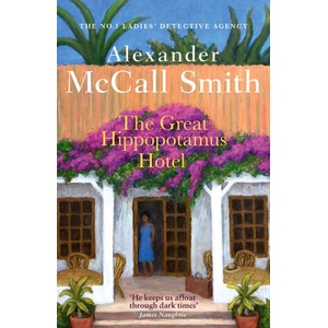 The Great Hippopotamus Hotel | Alexander McCall Smith (ISBN: 9780349145983)