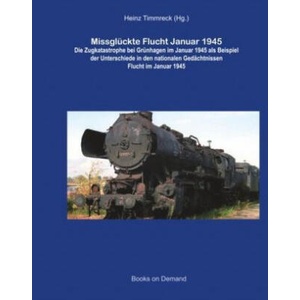 Missglückte Flucht Januar 1945 | Tomasz Gliniecki, Heinz Timmreck (ISBN: 9783752806731)