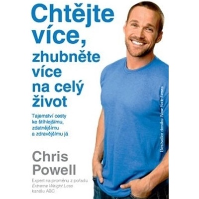 Chtějte více, zhubněte více na celý život!