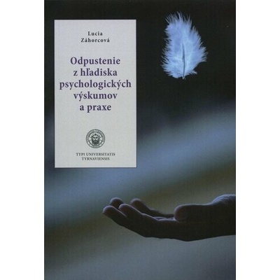 Odpustenie z hľadiska psychologických výskumov a praxe