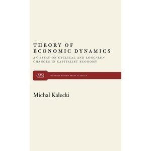 Theory of Economic Dynamics | Michal Kalecki (ISBN: 9780853450818)