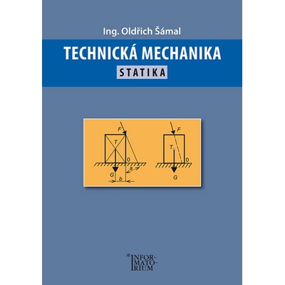 Technická mechanika - Statika - Šámal Oldřich