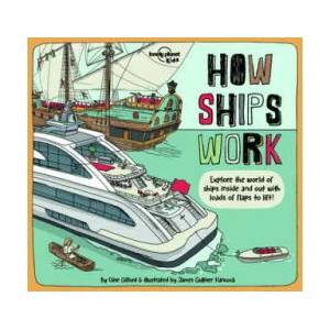 Lonely Planet Kids How Ships Work | Lonely Planet Kids, Clive Gifford (ISBN: 9781838690588)