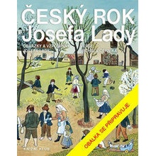 Český rok Josefa Lady - Obrázky a vzpomínky Josefa Lady - Michal Černík, Josef Lada