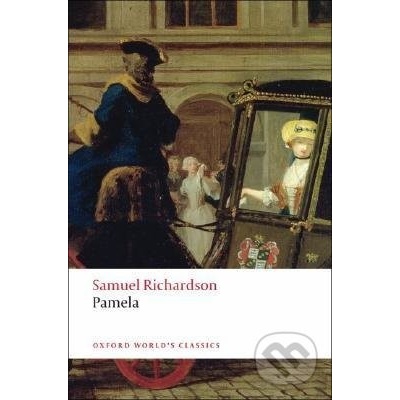 Pamela: Or Virtue Rewarded Oxford World´s Classics - S. Richardson