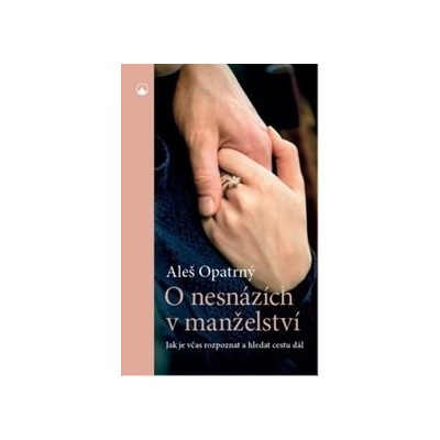 O nesnázích v manželství