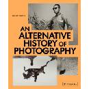 An Alternative History of Photography - Phillip Prodger