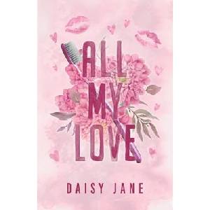 All My Love | Daisy Jane (ISBN: 9798992983036)