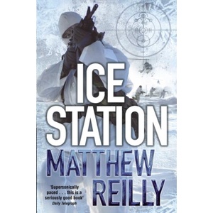 Ice Station | Matthew Reilly (ISBN: 9780330513463)