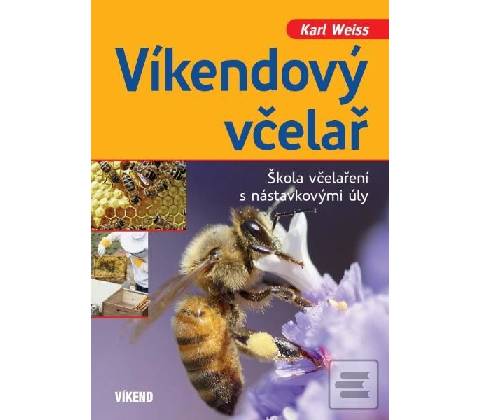 Víkendový včelař - Weiss Karl