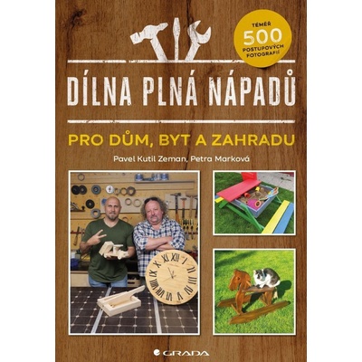 Dílna plná nápadů - Petra Marková, Pavel Zeman