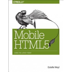Mobile HTML5 | Estelle Weyl (ISBN: 9781449311414)