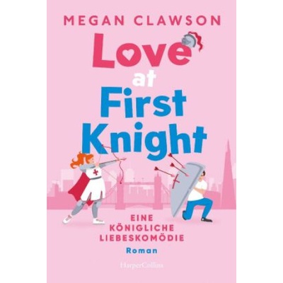 Love at First Knight. Eine königliche Liebeskomödie | Ira Panic