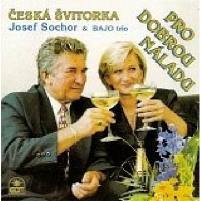 Sochor Josef Česká Švitorka - Pro dobrou náladu CD