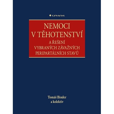 Nemoci v těhotenství - doc. MUDr. Tomáš Binder CSc.