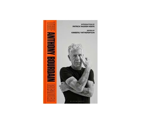 The Anthony Bourdain Reader - Anthony Bourdain