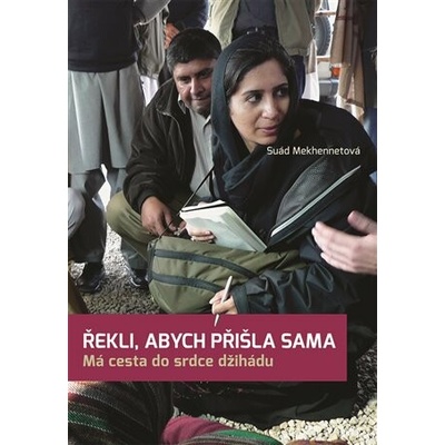 Řekli, abych přišla sama