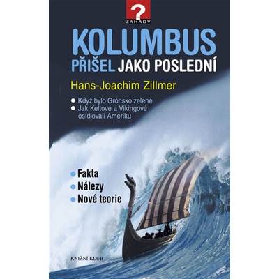 Kolumbus přišel jako poslední Hans-Joachim Zillmer