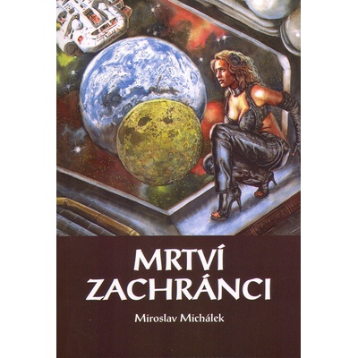 Mrtví zachránci - Miroslav Michálek