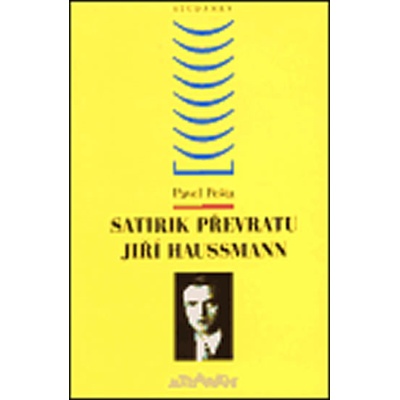 Satirik převratu Jiří Haussmann - Pavel Pešta