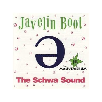 Javelin Boot - The Schwa Sound Plus The Mauve Album CD