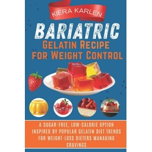 Bariatric Gelatin Recipe for Weight Control Kiera Karlen
