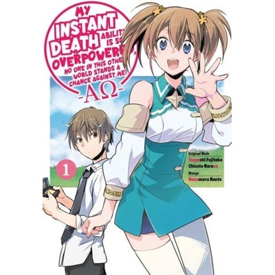 My Instant Death Ability Is So Overpowered, No One in This Other World Stands a Chance, Vol. 1 (Tsuyoshi Fujitaka,Hanamaru Nanto)(Brožovaná)