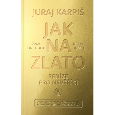 Jak na zlato - Peníze pro nevěřící