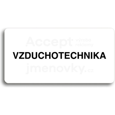 ACCEPT Piktogram VZDUCHOTECHNIKA - bílá tabulka - černý tisk bez rámečku