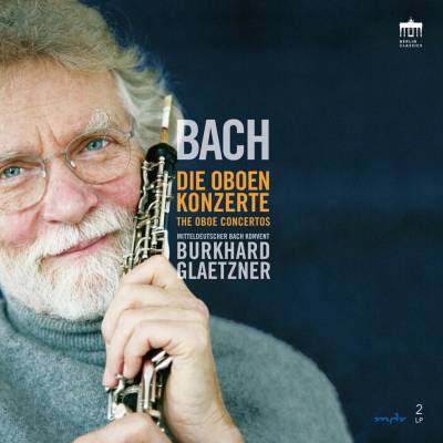 Johann Sebastian Bach & Burkhard Glaetzner & Mitteldeutscher Bach Konvent - The Oboe Concertos (Reissue) 2 LP