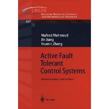 Active Fault Tolerant Control Systems | Mufeed M. Mahmoud, Jin Jiang, Youmin Zhang
