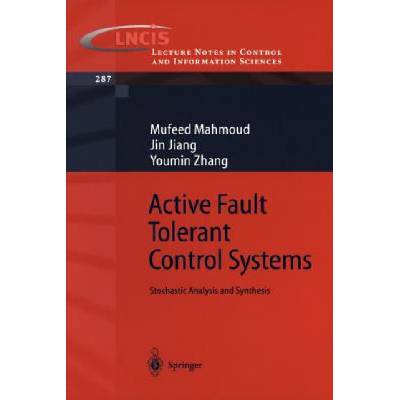 Active Fault Tolerant Control Systems | Mufeed M. Mahmoud, Jin Jiang, Youmin Zhang