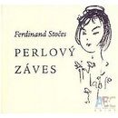 Perlový záves - Ferdinand Stočes