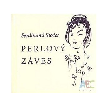 Perlový záves - Ferdinand Stočes
