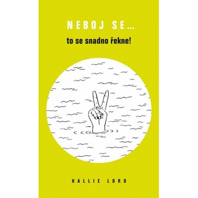 Neboj se... to se snadno řekne!