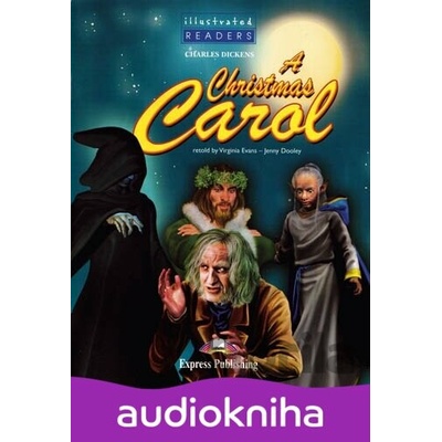 Illustrated Readers 4 B1 - Christmas Carol - Charles Dickens