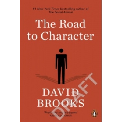 The Road to Character - David Brooks