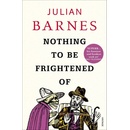 Nothing to be Frightened of - J. Barnes
