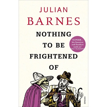 Nothing to be Frightened of - J. Barnes