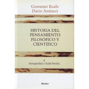 Historia del pensamiento filosófico y científico. Tomo I. Antigüedad y Edad Media | Dario Antiseri, Giovanni Reale, Juan Andrés Iglesias (ISBN: 9788425415876)