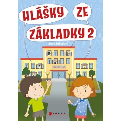 Hlášky ze základky 2 - Anna Lukešová