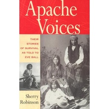 Apache Voices Their Stories of Survival as Told to Eve Ball Robinson SherryPaperback