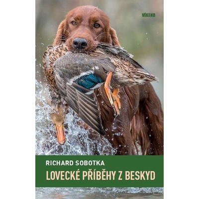 Lovecké příběhy z Beskyd - Richard Sobotka