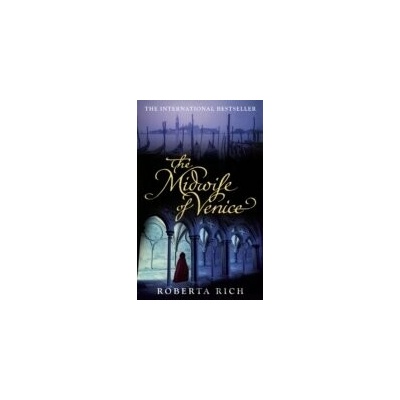 The Midwife of Venice - Roberta Rich