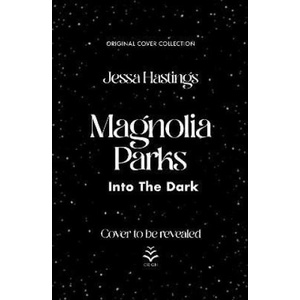 Magnolia Parks: Into the Dark: Book 5 (2024)